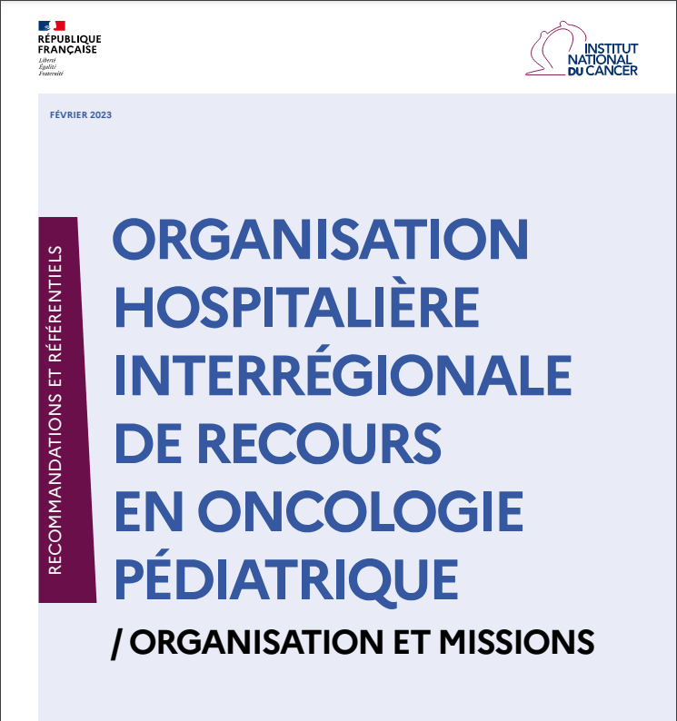 Organisation hospitalière interrégionale de recours en oncologie pédiatrique